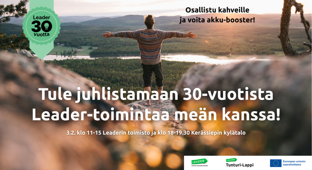 Tänä vuonna Leader-toiminta täyttää Suomessa 30 vuotta – Tule juhlimaan meän kanssa!